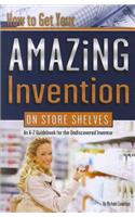 How to Get Your Amazing Invention on Store Shelves