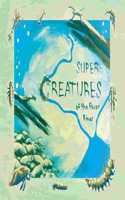 Super Creatures of the Huron River