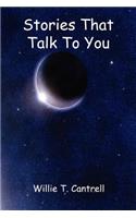 Stories That Talk To You