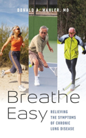 Breathe Easy - Relieving the Symptoms of Chronic Lung Disease
