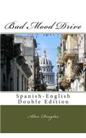 Bad Mood Drive: Spanish-English Double Edition