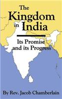 The Kingdom in India: Its Promise and Progress