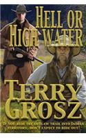 Hell Or High Water In The Indian Territory