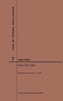Code of Federal Regulations Title 7, Agriculture, Parts 700-899, 2019: (Code of Federal Regulations)