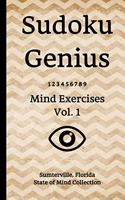 Sudoku Genius Mind Exercises Volume 1: Sumterville, Florida State of Mind Collection