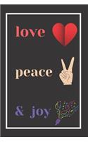 Love, Peace, and joy