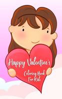 Valentine's Day Coloring Book for Kids: Fun Coloring Pages for Boys and Girls