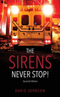 Sirens Never Stop!