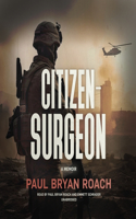 Citizen-Surgeon Lib/E