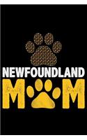 Newfoundland Mom: Cool Newfoundland Dog Mum Journal Notebook - Newfoundland Puppy Lover Gifts - Funny Newfoundland Dog Notebook - Newfoundland Owner Gifts. 6 x 9 in 1