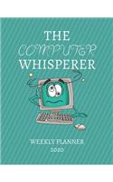 The Computer Whisperer Weekly Planner 2020