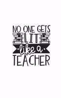 No One Gets Lit Like A Teacher