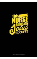 This Nurse Runs On Jesus & Coffee: Gas & Mileage Log Book