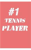 #1 Tennis Player Notebook