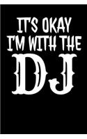 It´s Okay I´M With The DJ