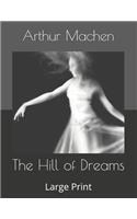 The Hill of Dreams: Large Print