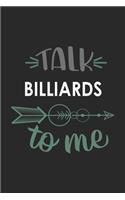 Talk BILLIARDS To Me Cute BILLIARDS Lovers BILLIARDS OBSESSION Notebook A beautiful