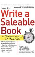 How to Write a Saleable Book: In 10-Minute Bursts of Madness