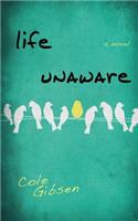 Life Unaware