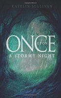 Once Upon a Stormy Night