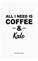 All I Need Is Coffee & Kale