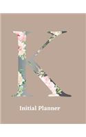 Initial Planner: Letter K Calendar and To Do List Tracker 8.5 x 11 90 pages