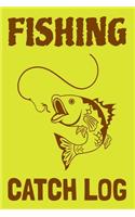 Fishing Catch Log: Fishing Log Notebook to record species, date and time, length, weight, bait or lure used, and location