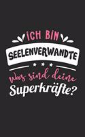 Ich Bin Seelenverwandte Was Sind Deine Superkräfte?