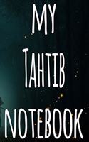 My Tahtib Notebook: The perfect way to record your martial arts progression - 6x9 119 page lined journal!