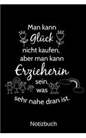Man kann Glück nicht kaufen, aber man kann Erzieherin sein, was sehr nahe dran ist