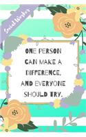 One person can make a difference, and everyone should try: Green Stripe Yellow Flowers Social Worker Gift - Softback Writing Book Notebook (6" x 9") 120 Lined Pages