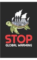 Stop Global Warming: Turtle Earth Climate change Awareness Notebook 6x9 Inches 120 lined pages for notes Notebook 6x9 Inches - 120 lined pages for notes, drawings, formu