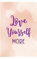 Love Yourself More