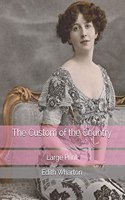 The Custom of the Country: Large Print