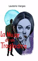La Mujer de un Troglodita