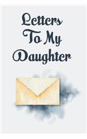 Letters to my Daughter: As I watch you grow. Blank Journal, A cute keepsake for any new parent or thoughtful Babyshower Gift.