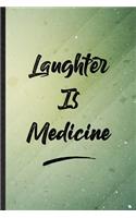 Laughter Is Medicine