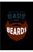 Only the Best Dads have Beards: 110 Game Sheets - Four in a Row Fun Blank Games - Soft Cover Book for Kids for Traveling & Summer Vacations - Mini Game - Clever Kids - 110 Lined pa