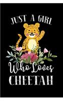 Just a Girl Who Loves Cheetah