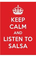 Keep Calm and Listen to Salsa: Salsa Designer Notebook