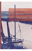 Nadie Me Quita La Vida
