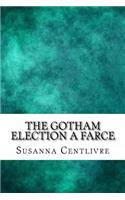 The Gotham election a farce