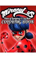 Miraculous Tales of Ladybug & Cat Noir Coloring Book: Great Activity Book for Kids
