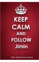 Keep Calm and Follow Jimin 2018-2019 Supreme Planner