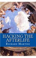 Hacking the Afterlife