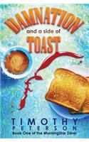 Damnation and a side of Toast