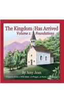 The Kingdom Has Arrived Volume 1