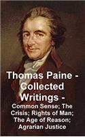 Thomas Paine -- Collected Writings Common Sense; The Crisis; Rights of Man; The Age of Reason; Agrarian Justice