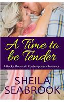 A Time to be Tender