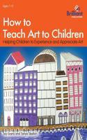 How to Teach Art to Children